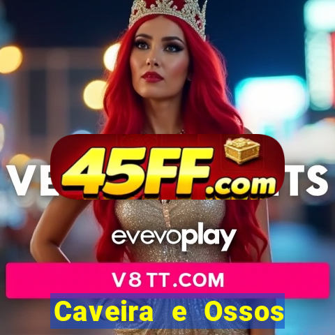 Caveira e Ossos cruzados o que significa